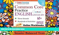 Big Deals  Common Core Practice - 8th Grade English Language Arts: Workbooks to Prepare for the