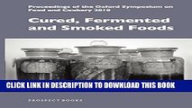 [PDF] Cured, Fermented and Smoked Foods: Proceedings from the Oxford Symposium on Food and Cookery