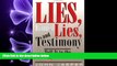 read here  Lies, Damned Lies, and Testimony: Tell It to the Magistrate!