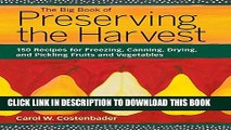 [PDF] The Big Book of Preserving the Harvest: 150 Recipes for Freezing, Canning, Drying and