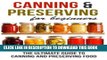 [PDF] Canning and Preserving for Beginners: The Ultimate Guide to Canning and Preserving Food by