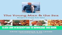 [PDF] The Young Man and the Sea: Recipes   Crispy Fish Tales Full Online