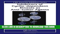 [PDF] Inhibitors of Cyclin-dependent Kinases as Anti-tumor Agents (Enzyme Inhibitors Series) Full
