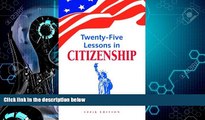 Big Deals  Twenty-Five Lessons in Citizenship  Free Full Read Best Seller