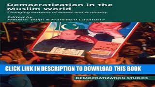 [PDF] Democratization in the Muslim World: Changing Patterns of Authority and Power