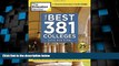 Big Deals  The Best 381 Colleges, 2017 Edition (College Admissions Guides)  Free Full Read Most