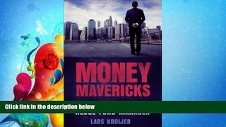 READ book  Money Mavericks: Confessions of a Hedge Fund Manager (Financial Times Series) by