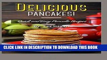 [PDF] Delicious Pancakes!: Quick and Easy Pancake Recipes Popular Collection