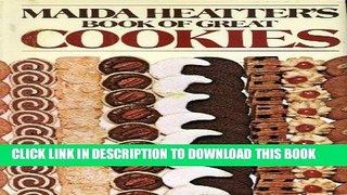 New Book Maida Heatter s Book Of Great Cookies, Including Multiple Variations on many Classics
