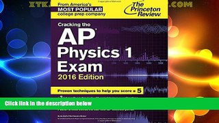 Big Deals  Cracking the AP Physics 1 Exam, 2016 Edition (College Test Preparation)  Best Seller