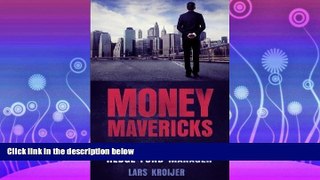 READ book  Money Mavericks: Confessions of a Hedge Fund Manager (Financial Times Series) by