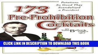 [PDF] 173 Pre-Prohibition Cocktails : Potations So Good They Scandalized A President Full Online