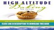New Book High Altitude Baking: 200 Delicious Recipes   Tips for Great Cookies, Cakes, Breads   More