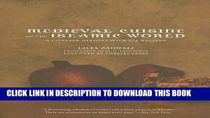 [PDF] Medieval Cuisine of the Islamic World: A Concise History with 174 Recipes (California