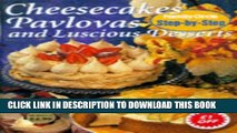 New Book Cheesecakes, Pavlovas and Luscious Desserts (
