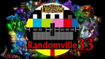 Randomville  League of Legends # 33