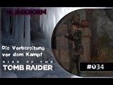 RISE OF THE TOMB RAIDER #034 - Die Vorbereitungen vor dem Kampf | Let's Play Rise Of The Tomb Raider