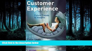 Free [PDF] Downlaod  Customer Experience: Future Trends and Insights  BOOK ONLINE