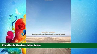 READ book  Anthropology, Economics, and Choice  DOWNLOAD ONLINE