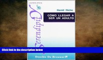 READ book  CÃ³mo Llegar A Ser Un Adulto (Spanish Edition)  FREE BOOOK ONLINE