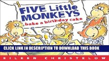 Collection Book Five Little Monkeys Bake a Birthday Cake (A Five Little Monkeys Story)