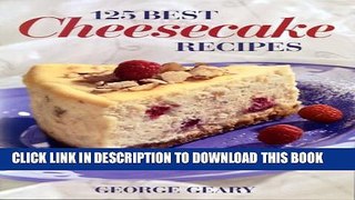 New Book 125 Best Cheesecake Recipes