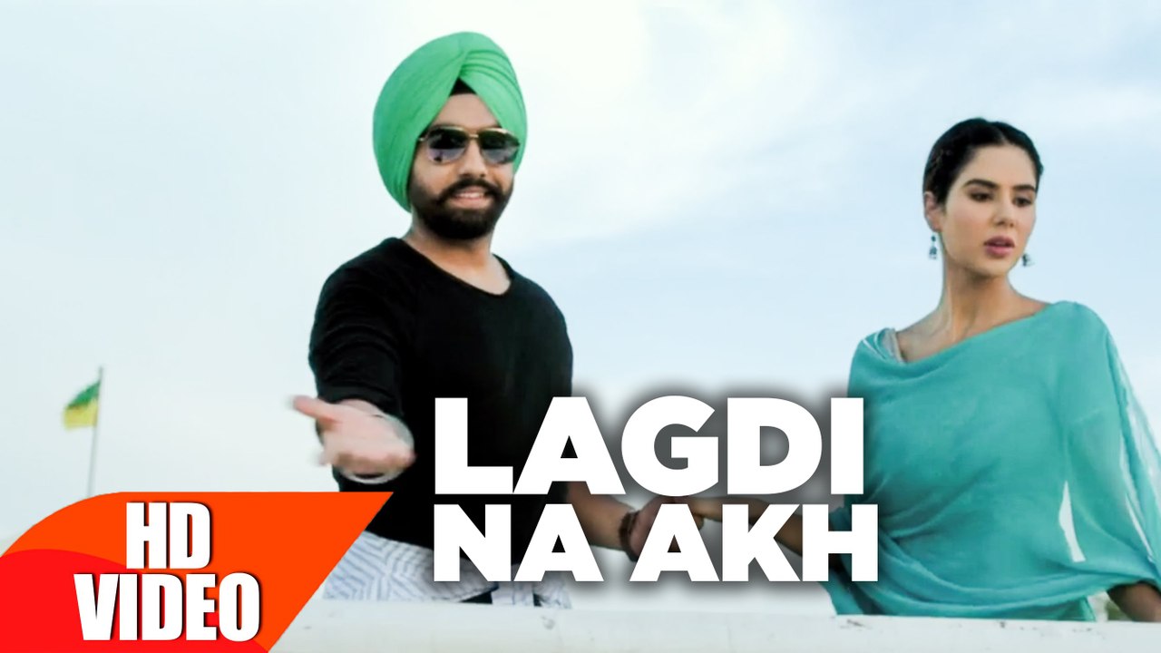 Lagdi Na Akh _  Nikka Zaildar _ Ammy Virk _ Sonam Bajwa _ Romantic Song