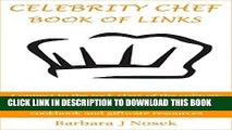 [PDF] CELEBRITY CHEF BOOK OF LINKS: Bios, restaurants, websites, email, social media, newsletters,