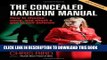 [PDF] The Concealed Handgun Manual: How to Choose, Carry, and Shoot a Gun in Self Defense Full