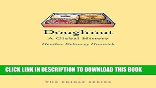 [PDF] Doughnut: A Global History (Edible) Popular Colection