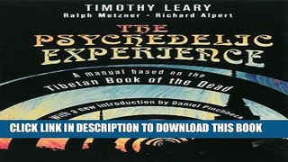[PDF] The Psychedelic Experience: A Manual Based on the Tibetan Book of the Dead Popular Online