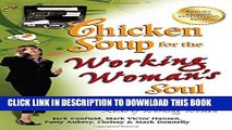 [PDF] Chicken Soup for the Working Woman s Soul: Humorous and Inspirational Stories to Celebrate