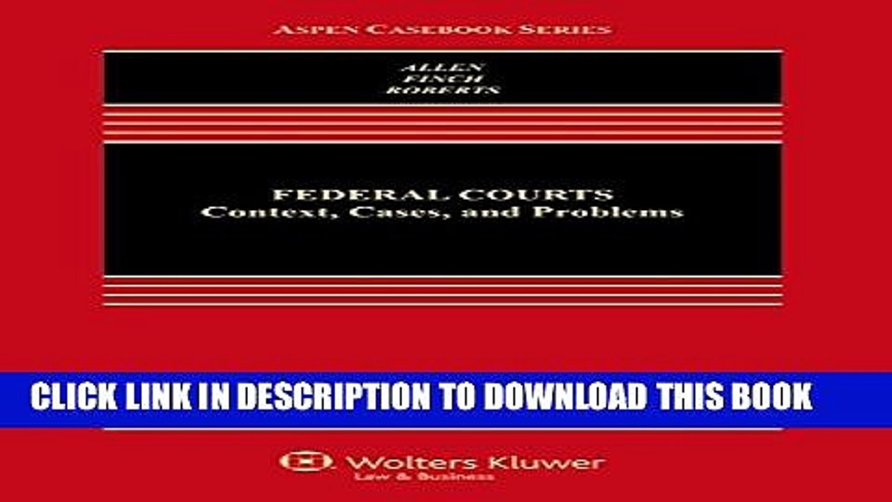 [PDF] Federal Courts: Context Cases and Problems (Aspen Casebook) Full Online