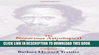 [PDF] The Notorious Astrological Physician of London: Works and Days of Simon Forman Popular Online