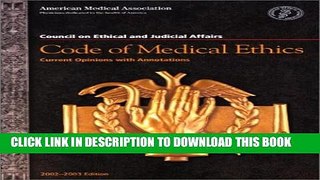 New Book Code of Medical Ethics: Current Opinions With Annotations 2002-2003