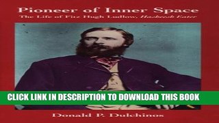 [PDF] Pioneer of Inner Space: The Life of Fitz Hugh Ludlow, Hasheesh Eater Popular Colection