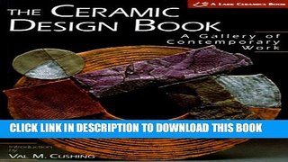 [PDF] The Ceramic Design Book: A Gallery of Contemporary Work (A Lark Ceramics Book) Full Colection