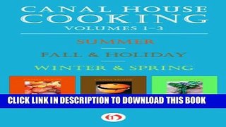 [PDF] A Canal House Cooking, Volumes One Through Three: Summer, Fall   Holiday, and Winter
