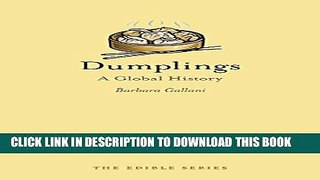 [PDF] Dumplings: A Global History (Edible) Popular Online