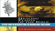 [Read PDF] Healing Plants of the Bible: Their Uses Then and Now Ebook Free