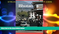 Big Deals  Bhutan: Ways of Knowing  Best Seller Books Most Wanted