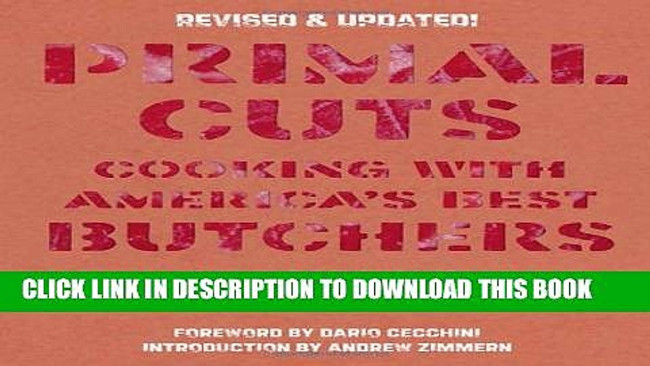 [PDF] Primal Cuts: Cooking with America s Best Butchers, Revised   Updated Edition Popular Online