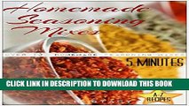 [PDF] Homemade Seasoning Mixes: 5 Minutes Dry Spice Mixes (A-Z Seasoning and Spice Mixes Recipes)