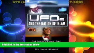 Big Deals  UFOs And The Nation Of Islam: The Source, Proof, And Reality Of The Wheels  Free Full