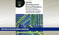 FAVORITE BOOK  Identity Development of Diverse Populations: Implications for Teaching and