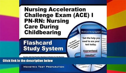 Big Deals  Nursing Acceleration Challenge Exam (ACE) I PN-RN: Nursing Care During Childbearing