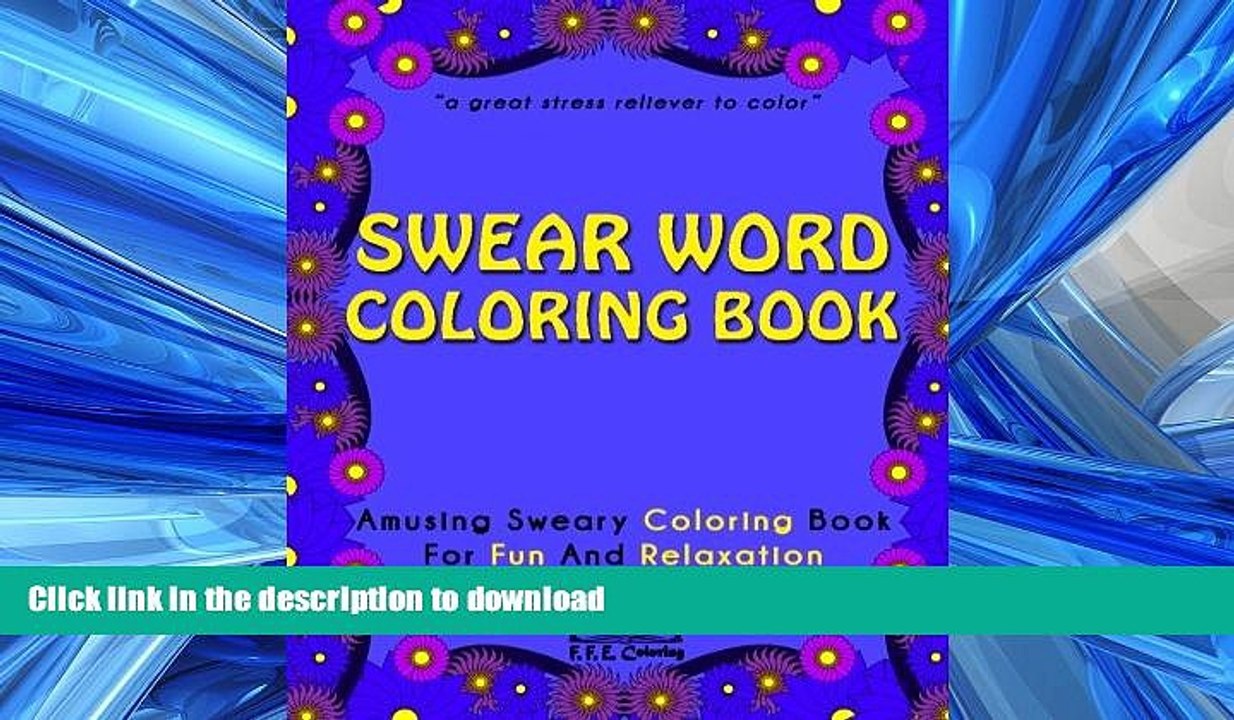 READ THE NEW BOOK Swear Word Coloring Book: Amusing Sweary Coloring Book For Fun And Relaxation