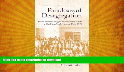 READ BOOK  Paradoxes of Desegregation: African American Struggles for Educational Equity in