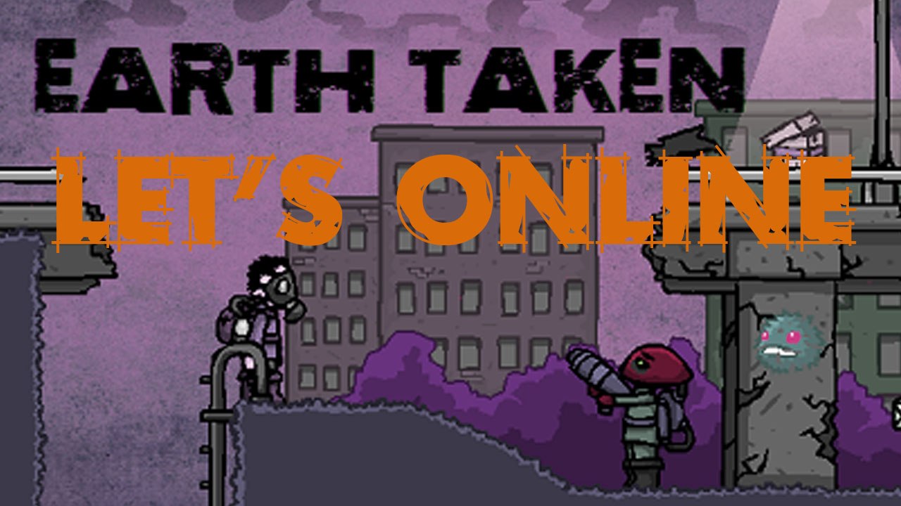 Let's Online 70: Earth Taken (1/?)
