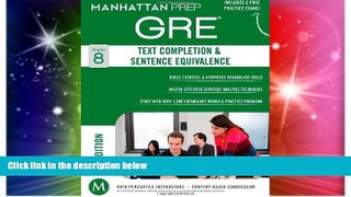 Big Deals  GRE Text Completion   Sentence Equivalence (Manhattan Prep GRE Strategy Guides)  Free